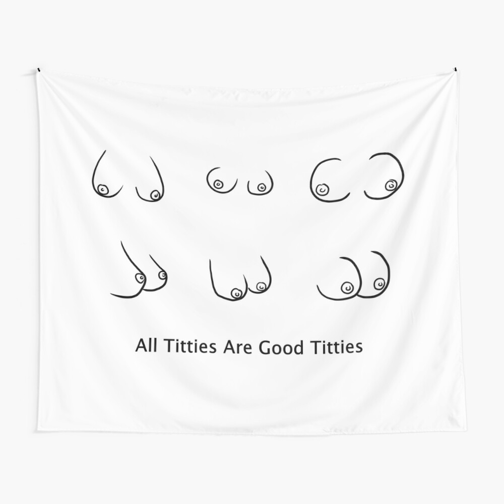 All Titties Are Good Titties