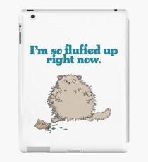 Catnip Cat So Fluffed Up Shirt fluffy kitty 420 iPad Case/Skin