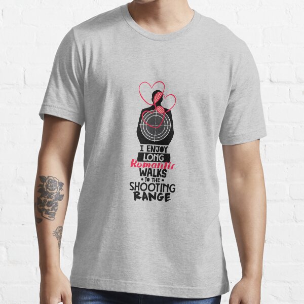 Funny Gun Design I Enjoy Long Romantic Walks Shooting Range Essential T-Shirt