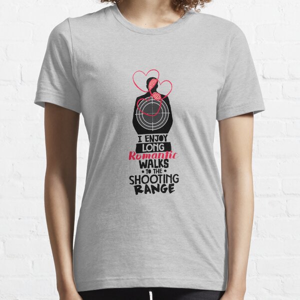 Funny Gun Design I Enjoy Long Romantic Walks Shooting Range Essential T-Shirt