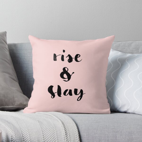 Rise & Slay Throw Pillow