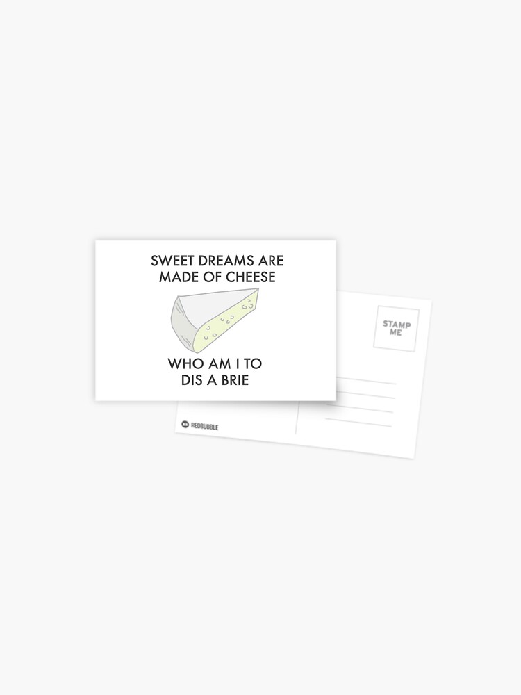 Sweet Dreams Are Made Of Cheese Funny Cheese Pun Postcard By Bullshirter Redbubble