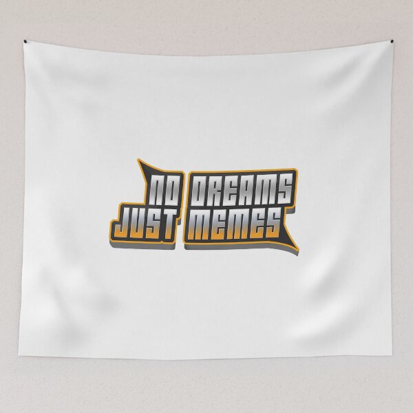 Item preview, no dreams just memes designed and sold by heisennerd.