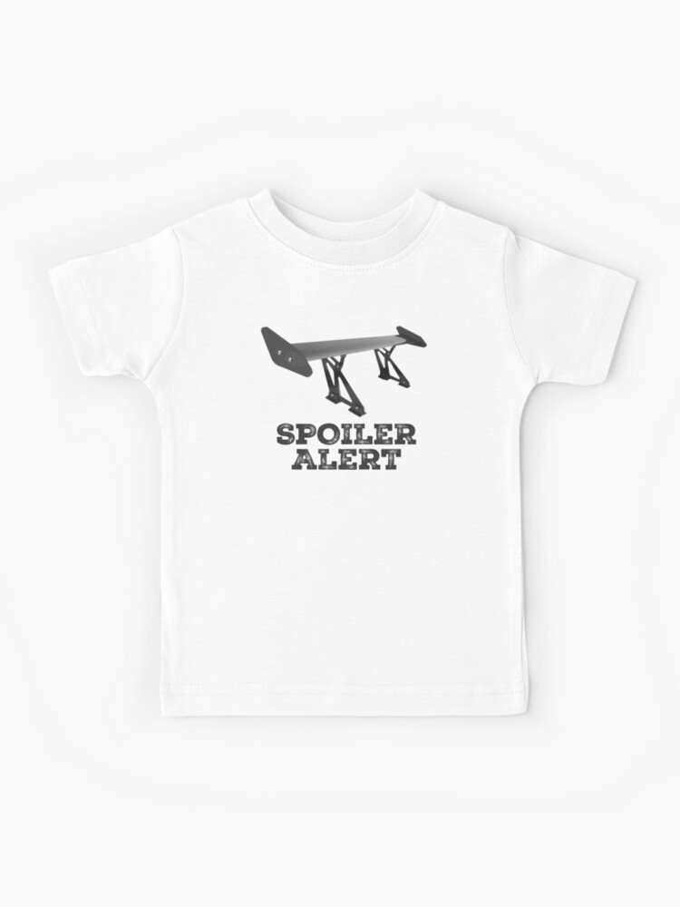 Spoiler Alert Humorous Car Graphic T-Shirt Spoiler Alert Humorous Car Graphic T-Shirt
