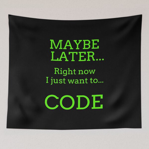 Item preview, Maybe Later. Coding T Shirts Funny Gift Ideas for Coders. designed and sold by Bronby.
