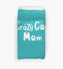 Crazy Cat Mom T-Shirt with Paw Duvet Cover