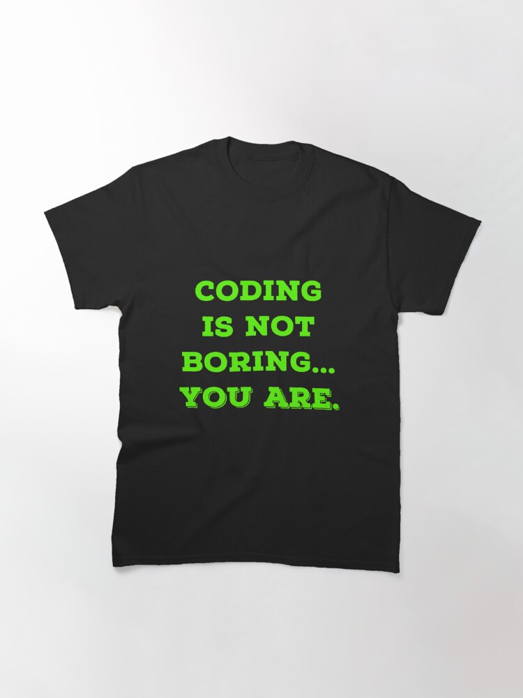 Best Coding T Shirts Cool Funny Ts For Coders T Shirt By Bronby Redbubble 