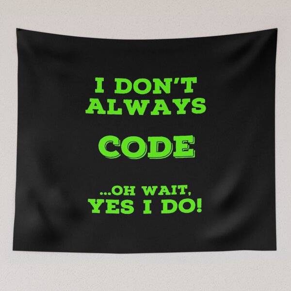 Item preview, Always Coding T Shirts. Awesome Gifts for Coders. designed and sold by Bronby.