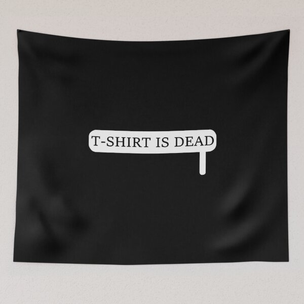 Item preview, T-Shirt is Dead designed and sold by ShineEyePirate.