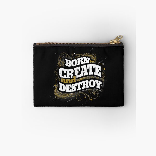 Item preview, BORN TO CREATE AND DESTROY designed and sold by snevi.
