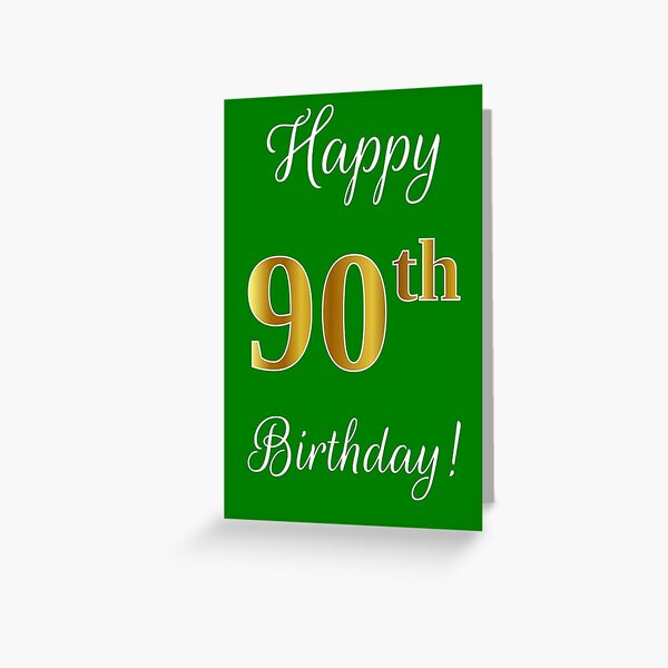 Elegant, Faux Gold Look Nummer, "Happy 90. Geburtstag!" (Grüner Hintergrund) Grußkarte