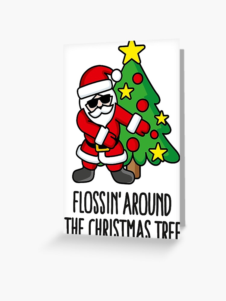 flossin around the christmas tree