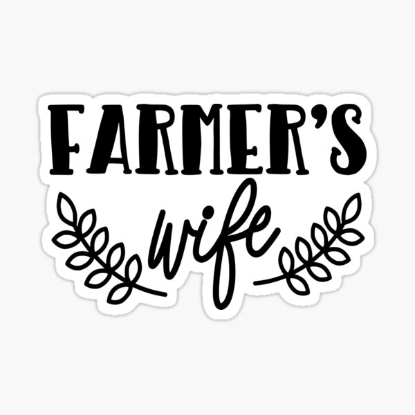 Funny Farm Cute Farmer's Wife Country Girl Farmer Ladies Gift Farming Tractor Mom Sticker