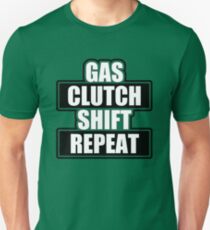 Gas clutch shift repeat Unisex T-Shirt