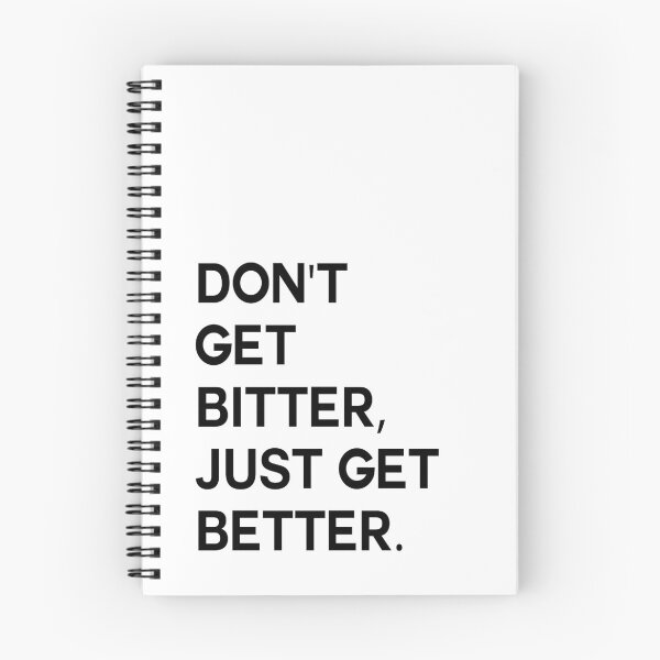 Item preview, DON'T GET BITTER, JUST GET BETTER - Black Font designed and sold by RedDane.