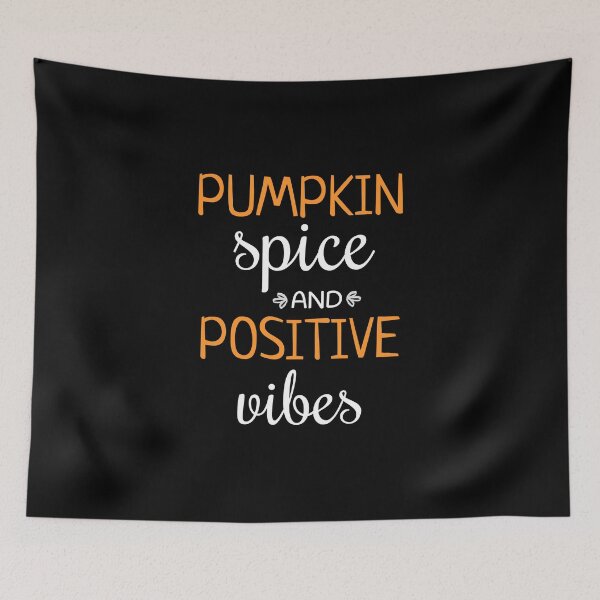 Item preview, Pumpkin Spice And Positive Vibes designed and sold by helenril.