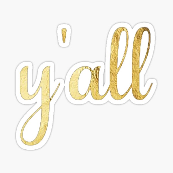 y'all gold Sticker