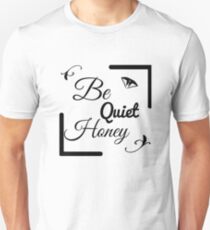 BE QUIET HONEY Slim Fit T-Shirt