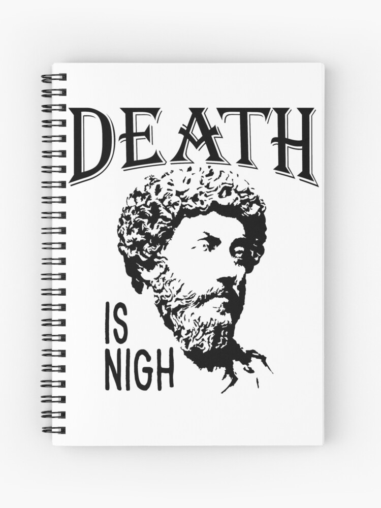 Cuaderno de espiral «La muerte está cerca | Marco Aurelio - Padre del  estoicismo» de ctaylorscs | Redbubble