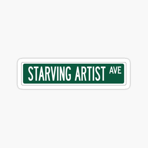 Item preview, Starving Artist Ave designed and sold by sydneysfire.