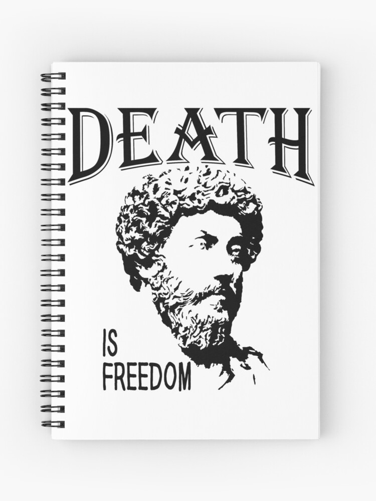 Cuaderno de espiral «La muerte es libertad | Marco Aurelio - Padre del  estoicismo» de ctaylorscs | Redbubble