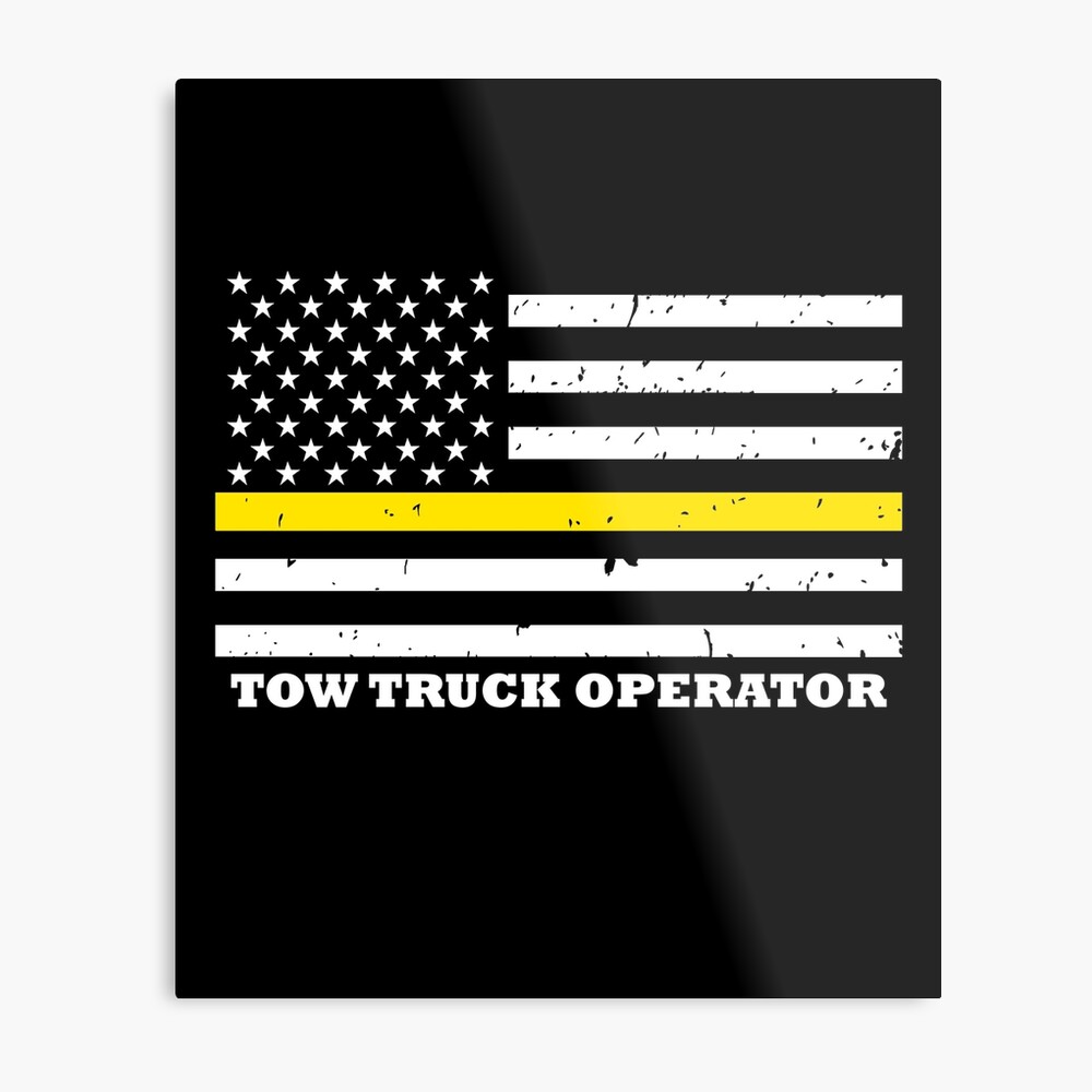 "Thin Yellow Line Flag Tow Truck Operator" Metal Print by ...