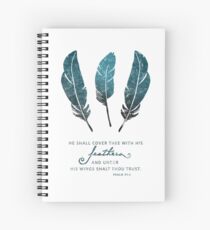 "Cover with His feathers" - Psalm 91 Scripture Bible verse Spiral Notebook