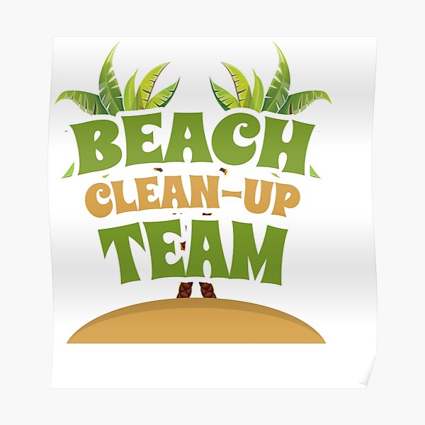 beach-clean-up-team-coast-cleanup-poster-for-sale-by-festivalshirt