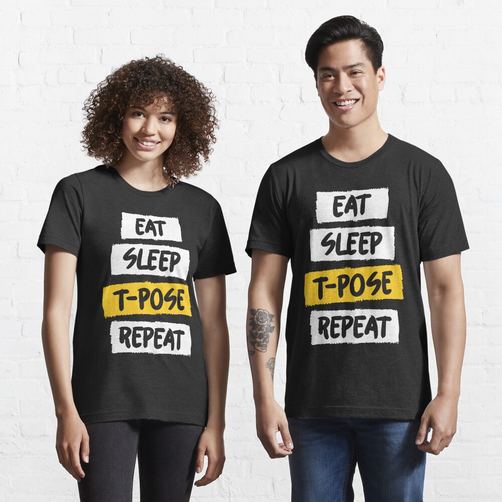 TPose Meme Eat Sleep TPose Repeat Poster by Festivalshirt - Fine Art America