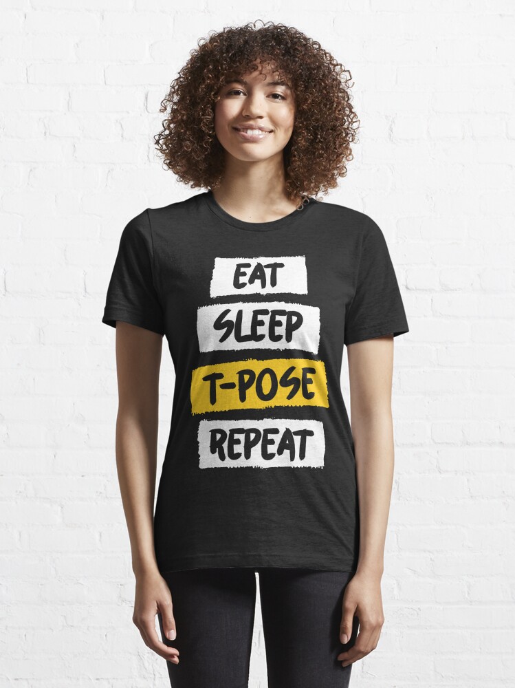 TPose Meme Eat Sleep TPose Repeat Poster by Festivalshirt - Fine Art America