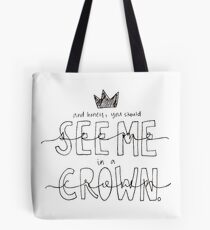And Honey, You Should See Me in a Crown Tote Bag