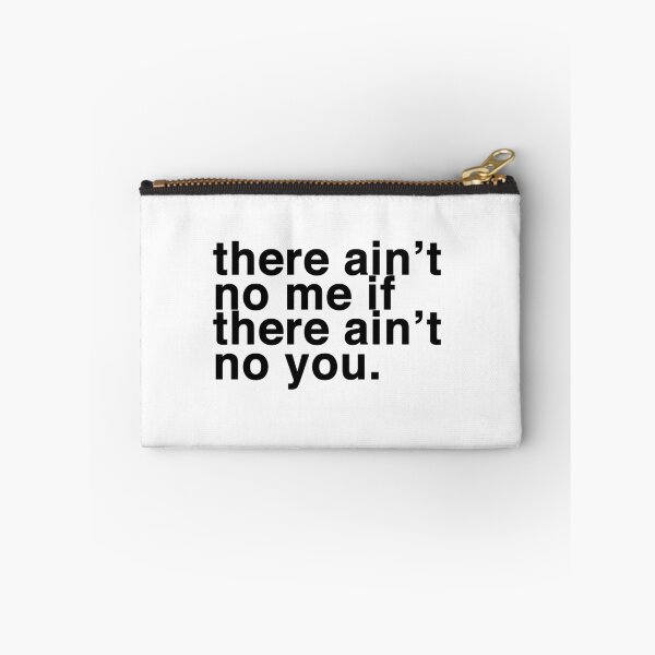 Item preview, there ain't no me if there ain't no you. designed and sold by kinnycatherine.