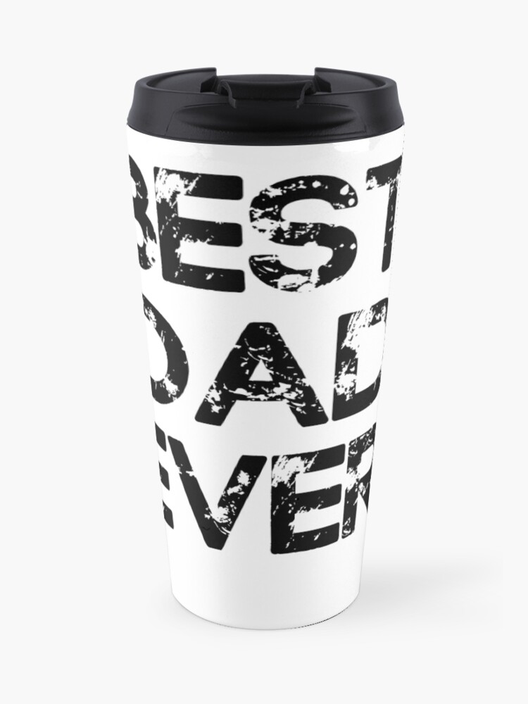 best dad ever travel mug