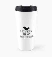 Friday Night Dinner - Lovely bit of squirrel Travel Mug