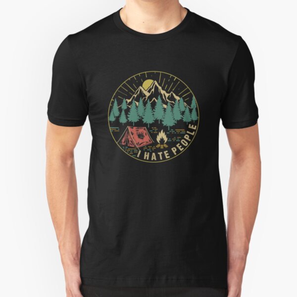 Camping Hiking I Hate People Slim Fit T-Shirt