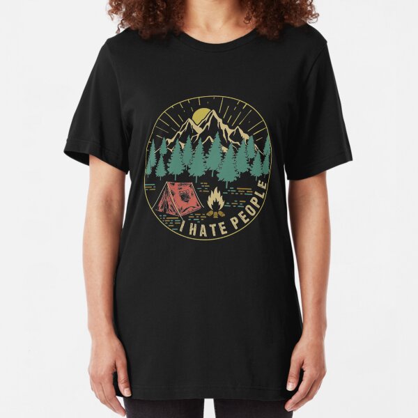 Camping Hiking I Hate People Slim Fit T-Shirt