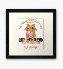 Never Underestimate A Girl Who Loves Cats And Was Born In September T-Shirt Framed Print