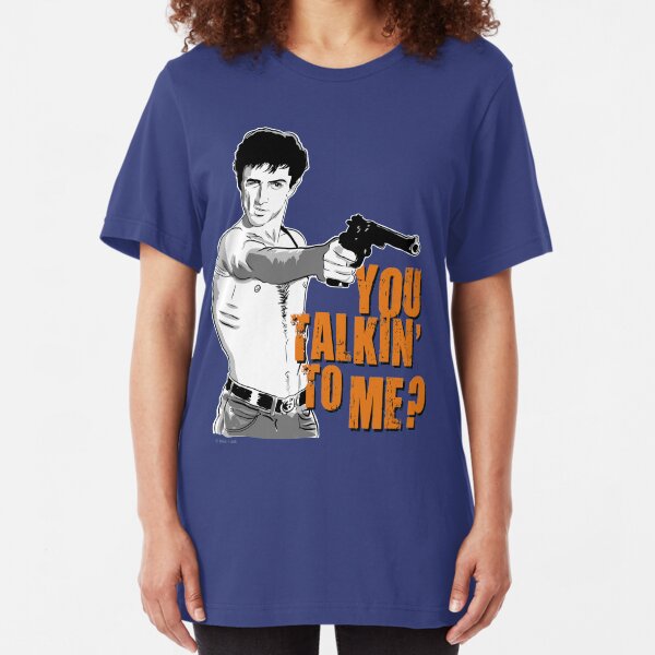 You talkin' to me? Camiseta ajustada