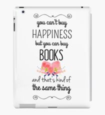 You Can't Buy Happiness But You Can Buy Books! iPad Case/Skin