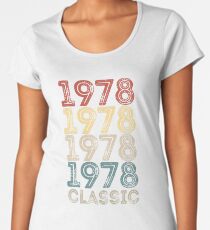 1978 Classic Vintage Retro Cool 40th Birthday Women's Premium T-Shirt