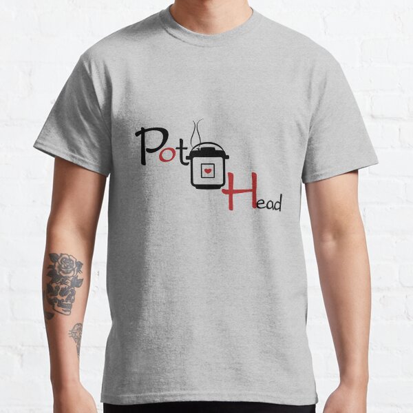 Pot Head Pressure Cooking Classic T-Shirt