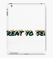 Treat yo self iPad Case/Skin