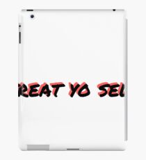 Treat yo self iPad Case/Skin