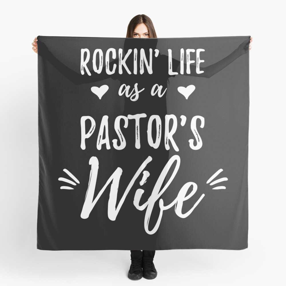 Rockin Life As A Pastors Wife Shirt Preacher Wife T Scarf By Anumber1 Redbubble 7190