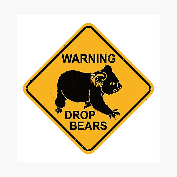 Item preview,  Warning - Drop Bears - Funny Koala Road Sign designed and sold by IncognitoMode.