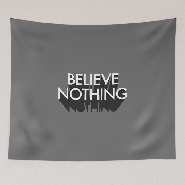 Item preview, Believe Nothing designed and sold by Off the Box.