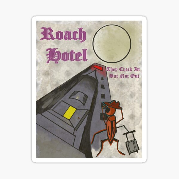 Roach Hotel Sticker