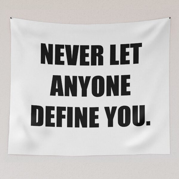 Item preview, Never let anyone define you. designed and sold by le daddy.