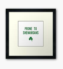 Prone To Shenanigans Framed Print