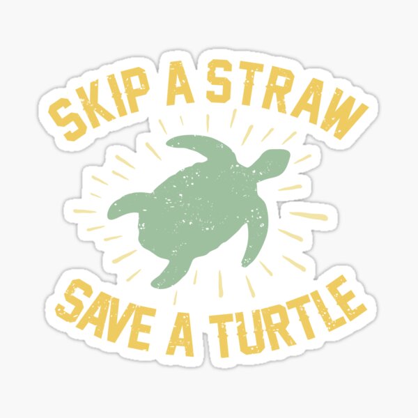 Skip a Straw Save a Turtle Vintage Turtles Lover Cute Design Gift Sticker
